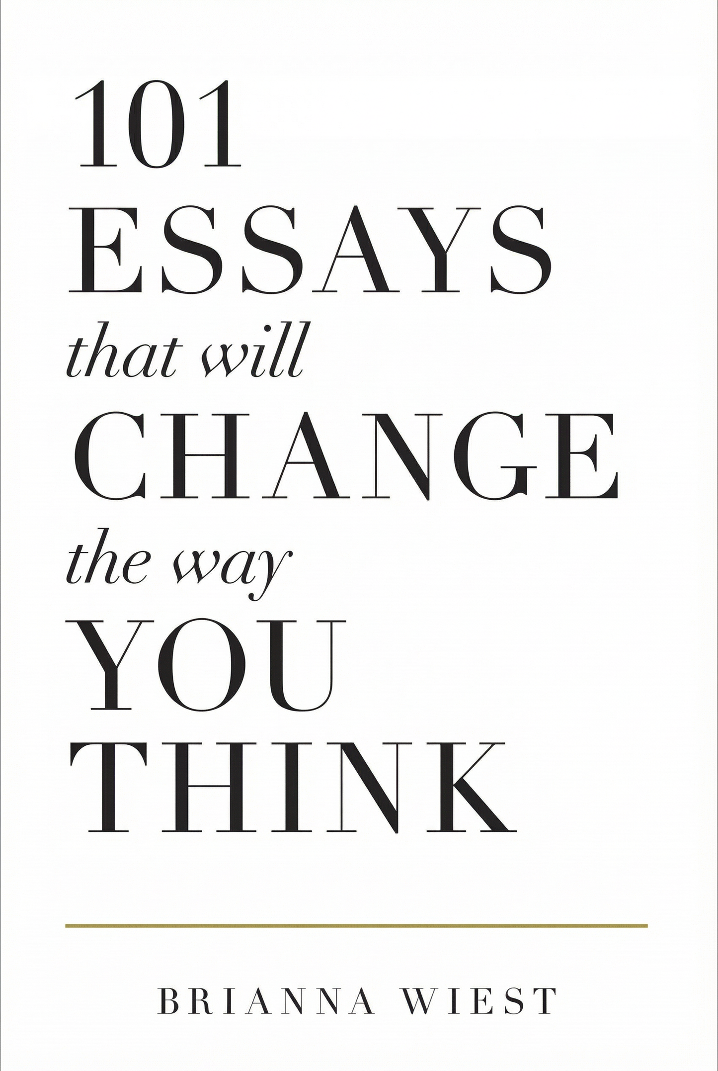 101 essays that will change the way you think